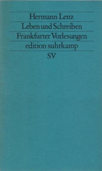 Leben und Schreiben : Frankfurter Vorlesungen.