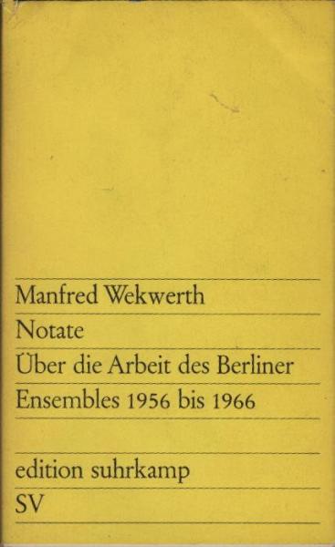 Notate : Über die Arbeit d. Berliner Ensembles 1956 bis 1966.