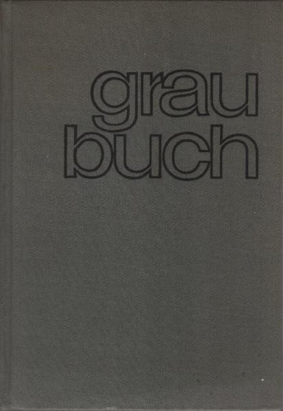 Graubuch: Expansionspolitik und Neonazismus in Westdeutschland.