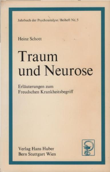 Traum und Neurose : Erl. zum Freudschen Krankheitsbegriff.