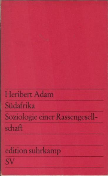 Südafrika : Soziologie e. Rassengesellschaft.