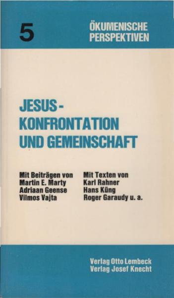 Jesus, Konfrontation und Gemeinschaft.