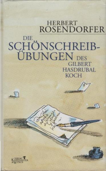 Die Schönschreibübungen des Gilbert Hasdrubal Koch.