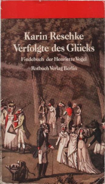Verfolgte des Glücks : Findebuch d. Henriette Vogel.