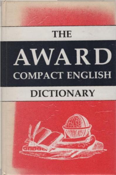 The Award compact dictionary : pronouncing and etymological.