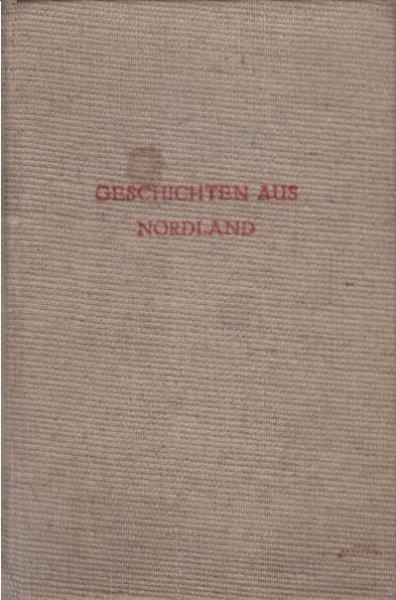 Geschichten aus Nordland [Drei Bücher in einem Buch].