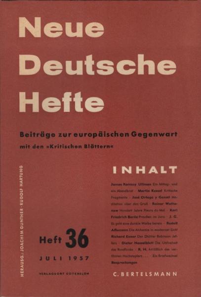 Neue Deutsche Hefte. Beiträge zur europäischen Gegenwart; Heft 36, Juli 1957.