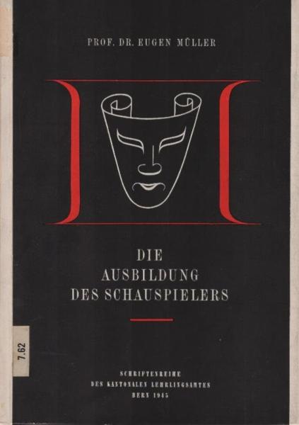 Die Ausbildung des Schauspielers.