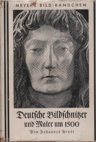 Deutsche Bildschnitzer und Maler um 1500.
