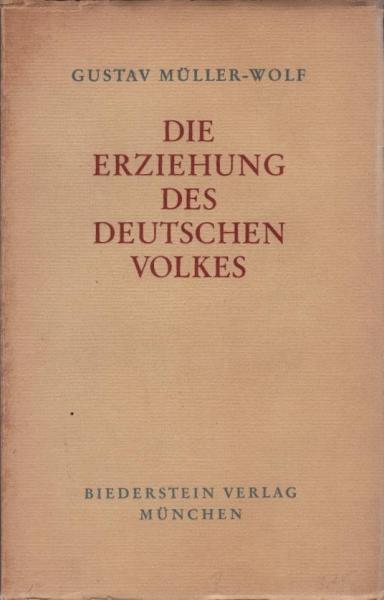 Die Erziehung des deutschen Volkes.