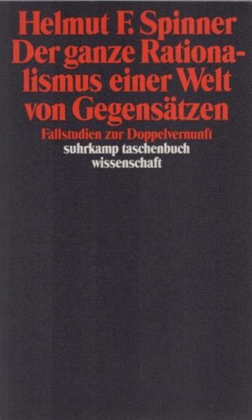 Der ganze Rationalismus einer Welt von Gegensätzen : Fallstudien zur Doppelvernunft.