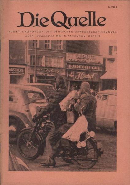 Die Quelle. Funktionärorgan des Deutschen Gewerkschaftsbundes. 11. Jahrgang, 1960, Heft 12.