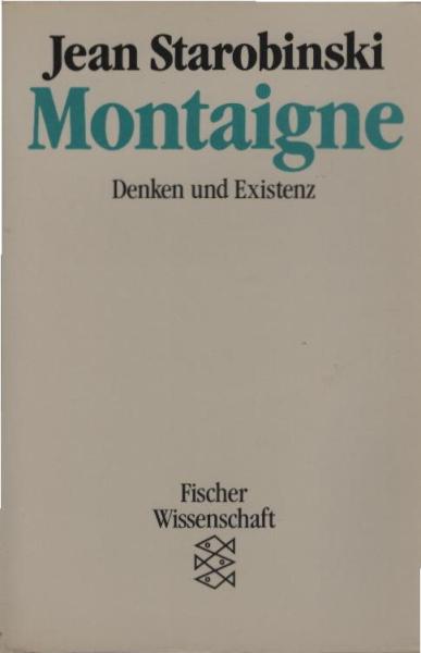 Montaigne : Denken und Existenz.