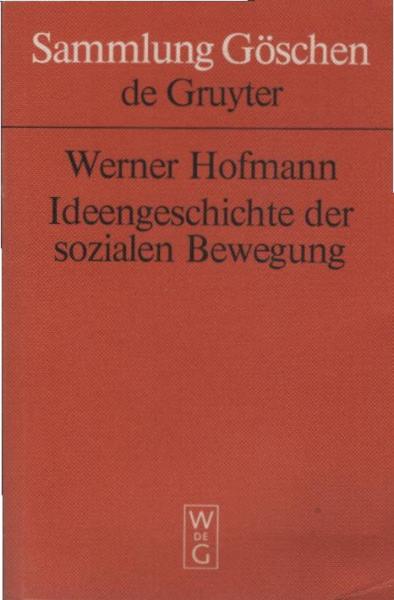 Ideengeschichte der sozialen Bewegung des 19. [neunzehnten] und 20. [zwanzigsten] Jahrhunderts.