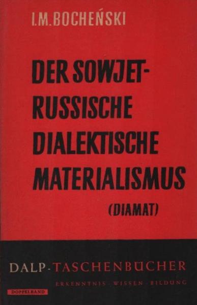 Der sowjetrussische dialektische Materialismus : (Diamat.).