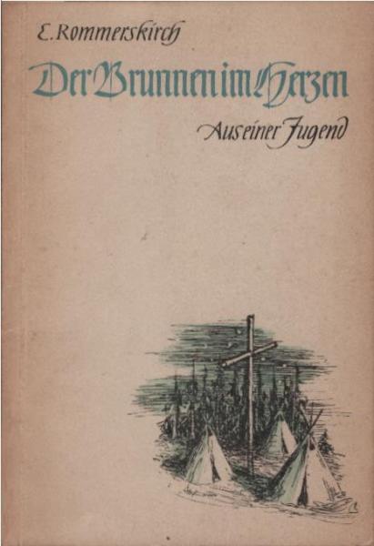 Der Brunnen im Herzen : Aus einer Jugend.