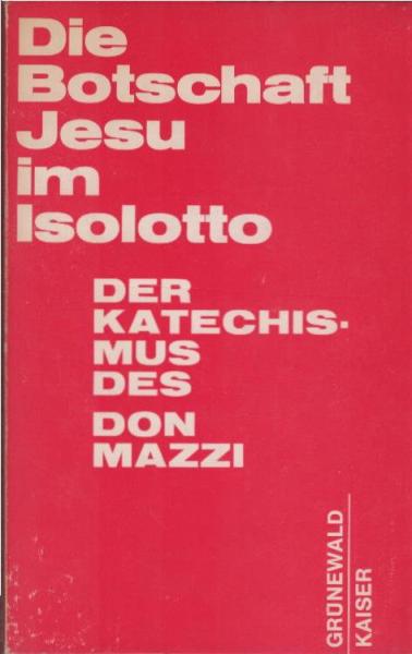 Die Botschaft Jesu im Isolotto : Der Katechismus d. Don Mazzi.