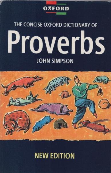 The concise Oxford dictionary of proverbs