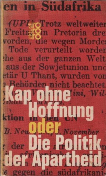 Kap ohne Hoffnung oder Die Politik der Apartheid.