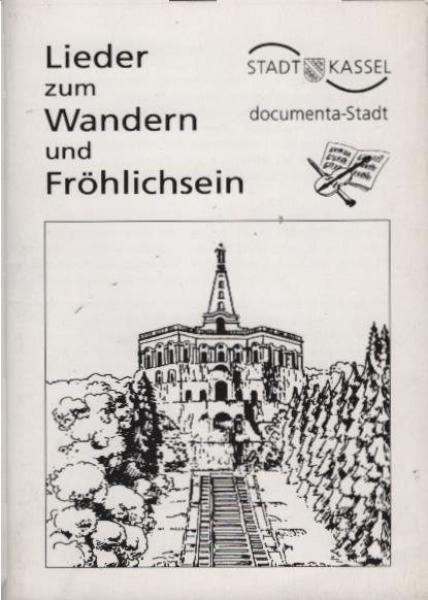 Lieder zum Wandern und Fröhlichsein.