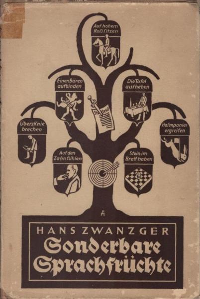 Sonderbare Sprachfrüchte : Streifzüge durch unsere Umgangssprache.