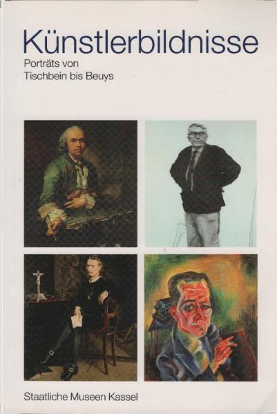 Künstlerbildnisse : Porträts von Tischbein bis Beuys ; Malerei, Graphik und Skulptur aus eigenen Beständen ; [aus Anlaß der Ausstellung in der Neuen Galerie, 1.10.1996 - 16.2.1997].