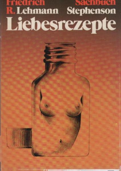 Liebesrezepte : e. Kulturgeschichte d. Liebe ; Sachbuch.