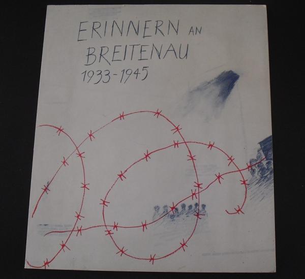 Erinnern an Breitenau : 1933 - 1945 ; e. Ausstellung histor. Dokumente ; [Katalog zur Ausstellung].
