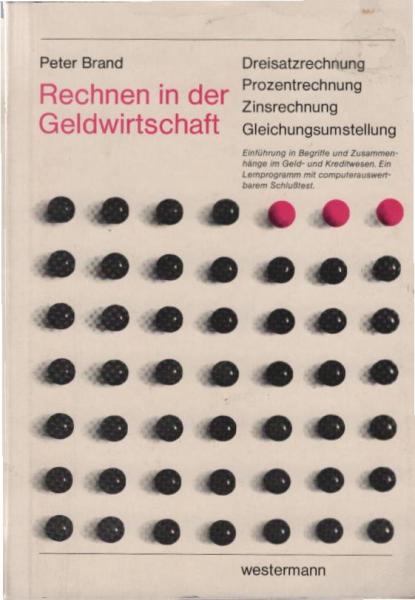 Brand, Peter: Rechnen in der Geldwirtschaft; Teil: [Hauptwerk].