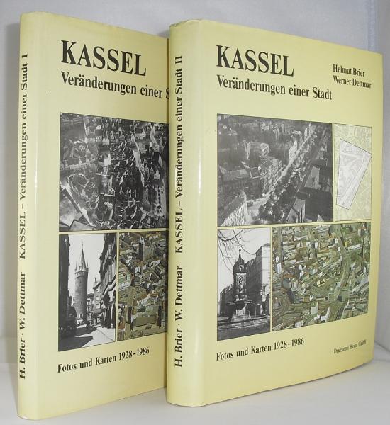 Kassel : Veränderungen einer Stadt; Fotos und Karten 1928-1986 ; Bde. 1 und 2