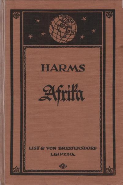 Harms, Heinrich: Erdkunde in entwickelnder anschaulicher Darstellung; Teil: 3, 2., Afrika.