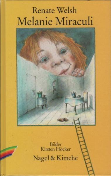 Melanie Miraculi : eine Kindergeschichte.
