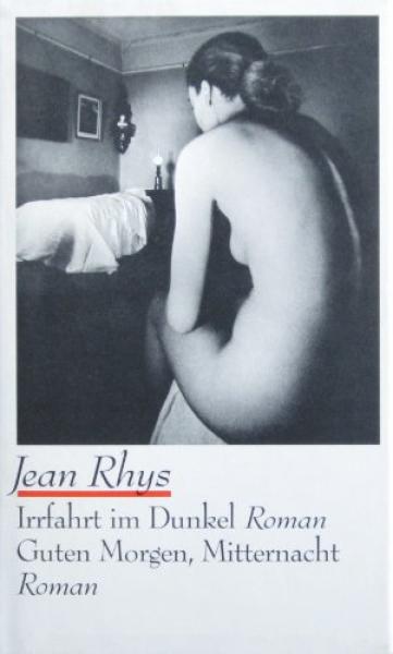 Rhys, Jean: Werke; Teil: Bd. 2., Irrfahrt im Dunkel : Roman.