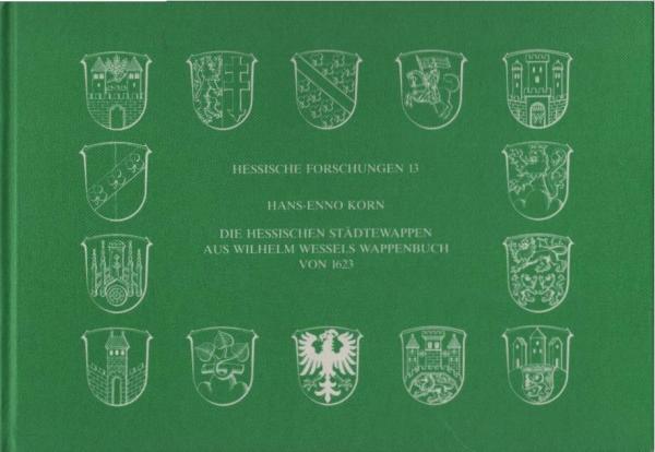 Die hessischen Städtewappen aus Wilhelm Wessels Wappenbuch von 1623.