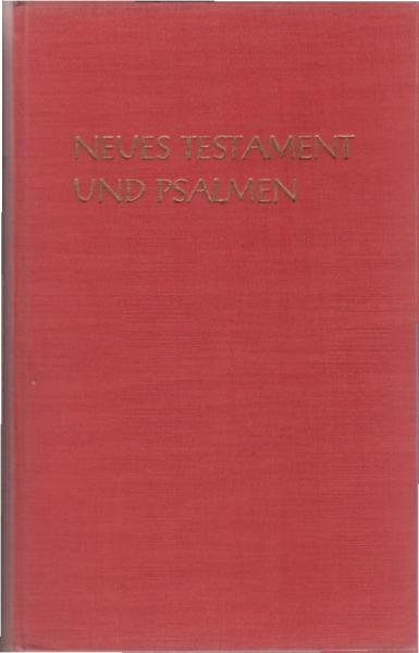 Das neue Testament und die Psalmen.