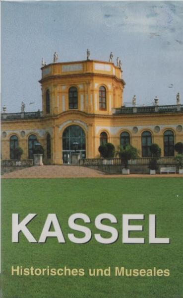Kassel : Historisches und Museales [VHS]