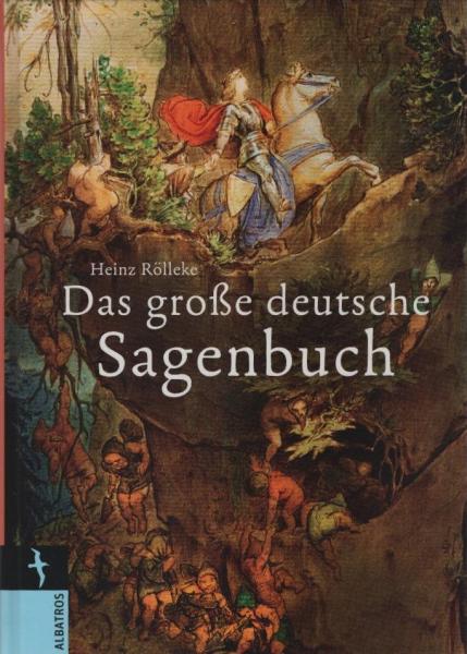 Das große deutsche Sagenbuch.