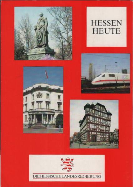 Hessen heute : ein modernes Land mit Tradition.
