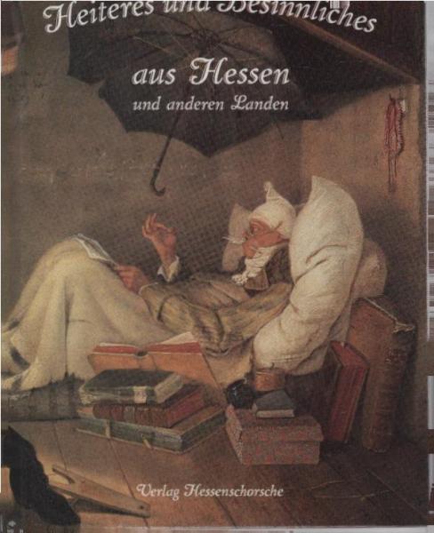 Heiteres und Besinnliches aus Hessen und anderen Landen