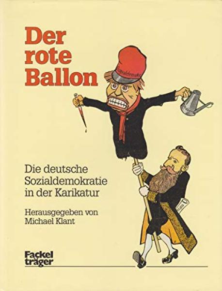 Der rote Ballon : d. dt. Sozialdemokratie in d. Karikatur.