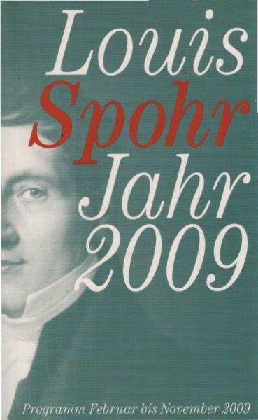 Louis Spohr Jahr 2009 Kassel : Programmheft Februar bis November 2009