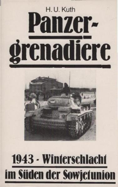 Panzergrenadiere : 1943 - Winterschlacht im Süden der Sowjetunion.