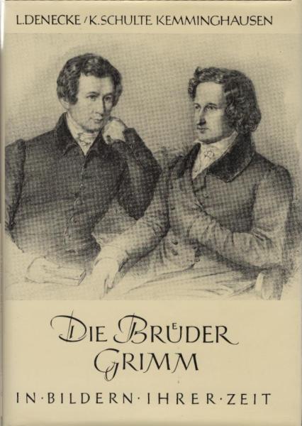 Die Brüder Grimm : in Bildern ihrer Zeit.