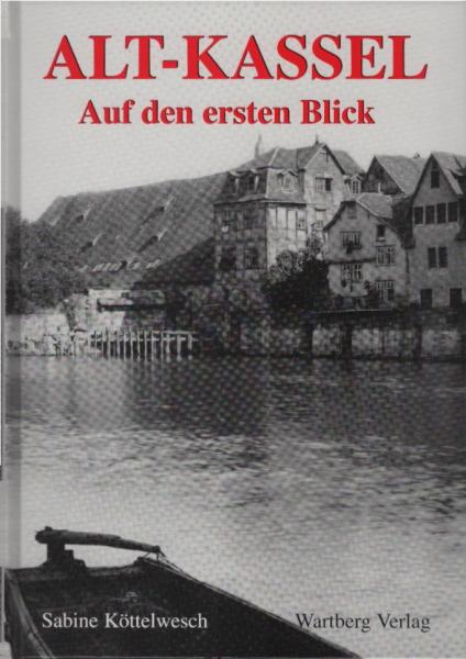 Alt-Kassel, Auf den ersten Blick.