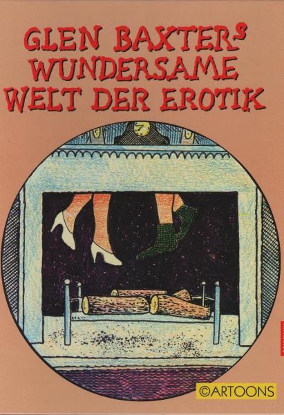 Glen Baxters wundersame Welt der Erotik.