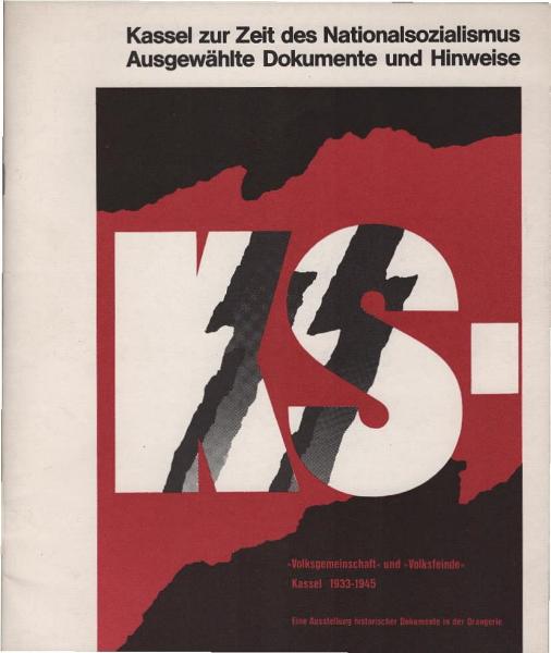 Kassel zur Zeit des Nationalsozialismus : ausgew. Dokumente u. Hinweise ; [e. Ausstellung histor. Dokumente in d. Orangerie].