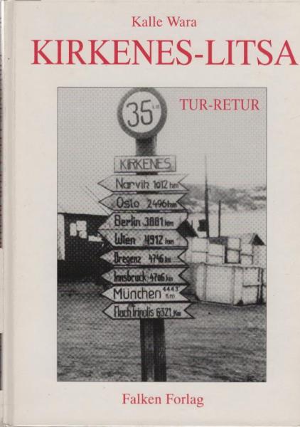 Kirkenes-Litsa tur-retur. Krigen i bilder.
