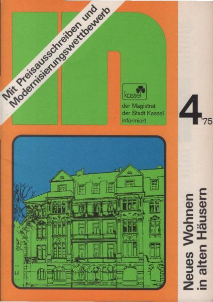 In: der Magistrat der Stadt Kassel informiert. H. 4, 1975., Neues Wohnen in alten Häusern
