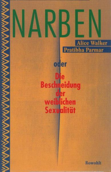 Narben oder die Beschneidung der weiblichen Sexualität.