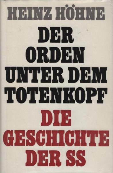 Der Orden unter dem Totenkopf : Die Geschichte d. SS.